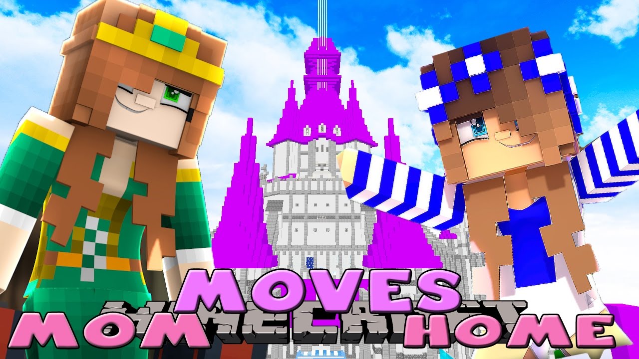 Minecraft Royal Family-MOM MOVES BACK TO THE MAGICAL KINGDOM!!