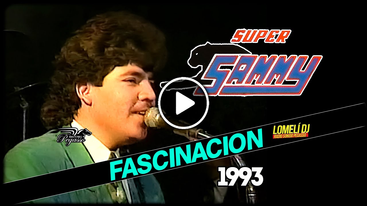 1993 - Super Sammy - Fascinacion - En Vivo - 