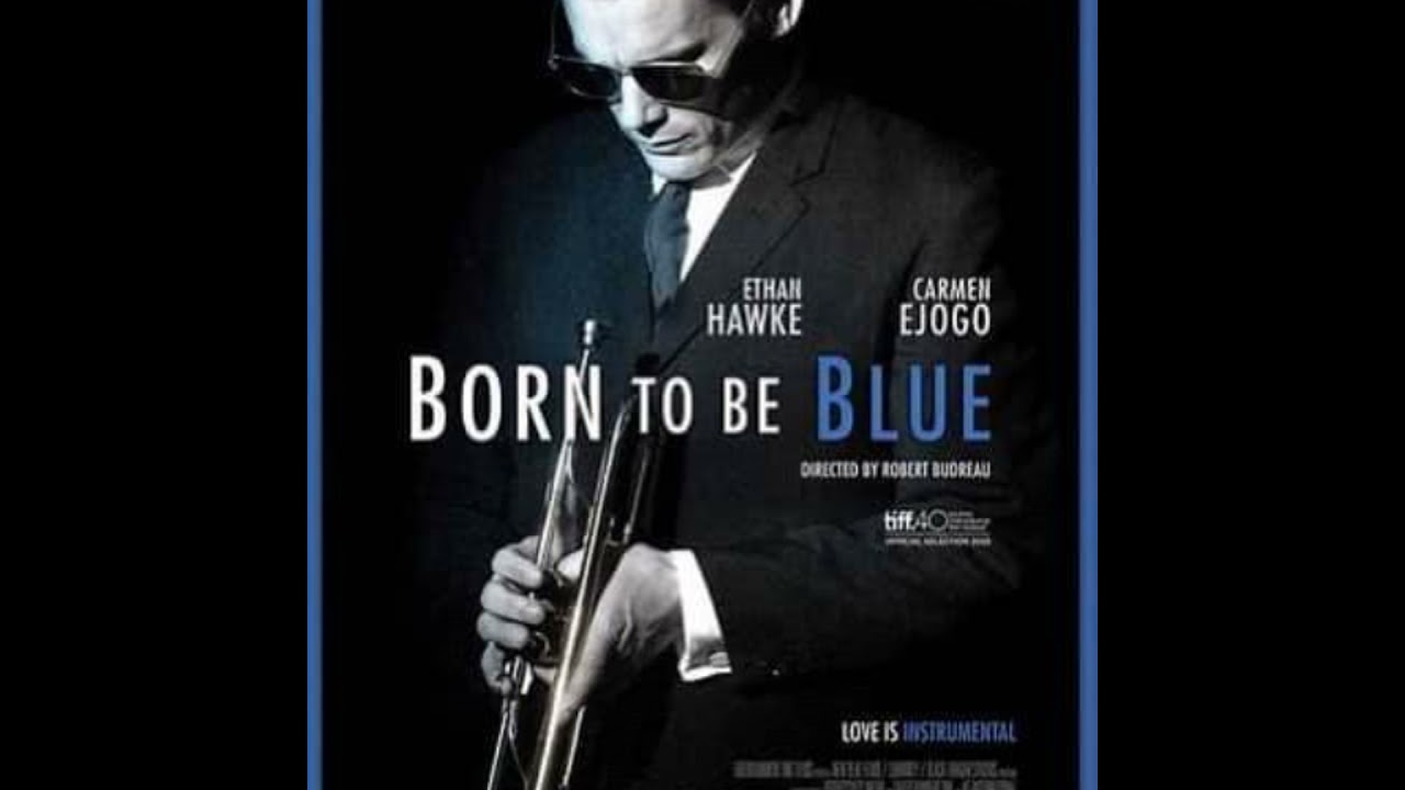 「Born To Be Blue」 - 詮釋爵士小號手Chet Baker悲劇性生涯的劇情片電影