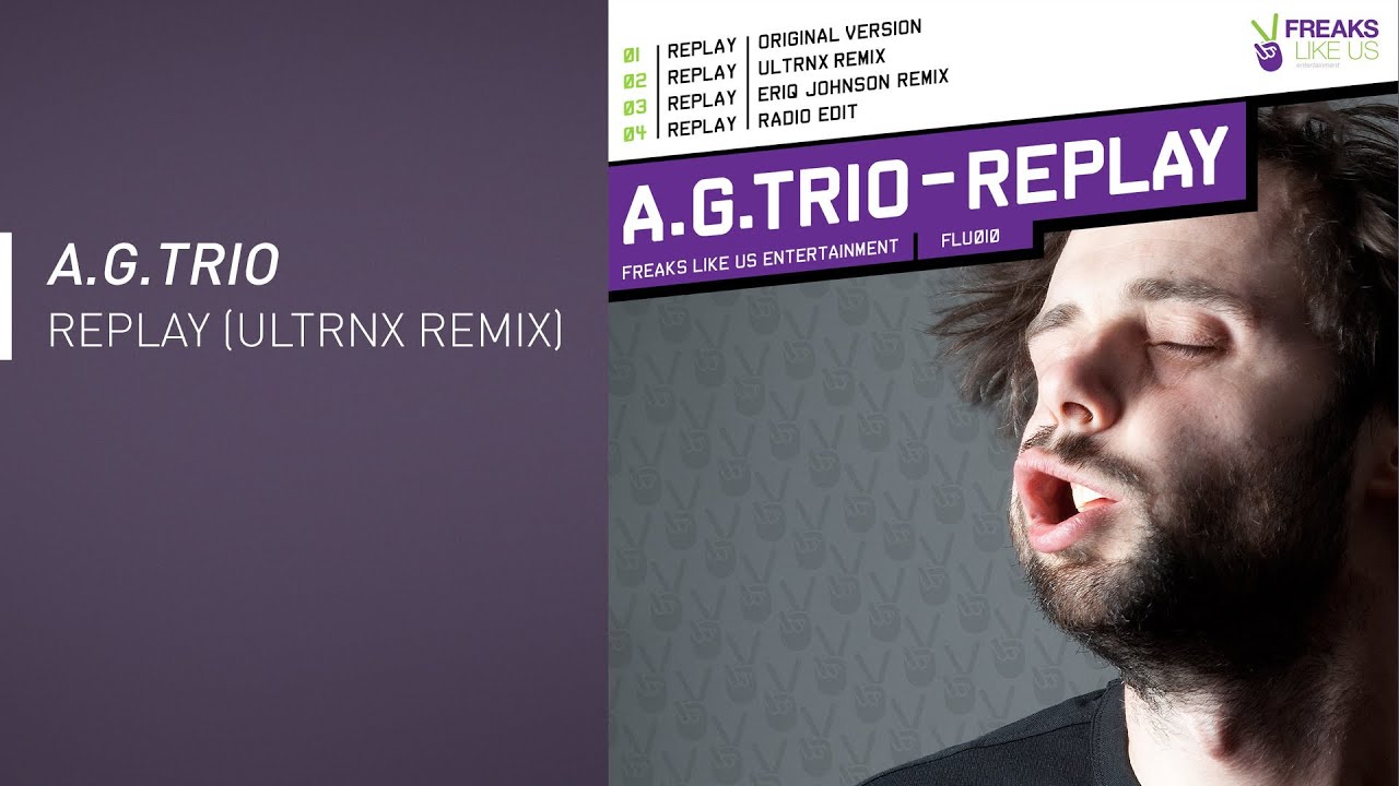 A.G.Trio - Replay (ULTRNX Remix)