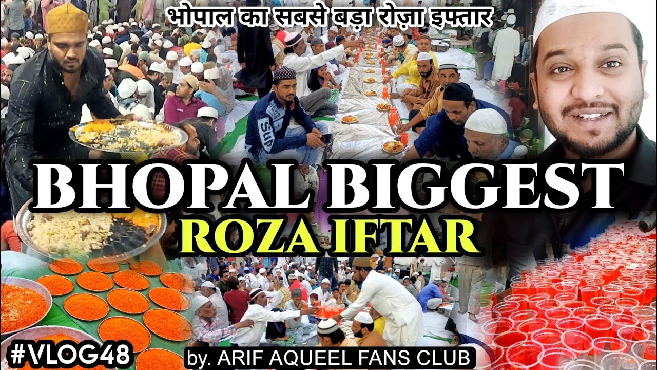 Bhopal's Biggest Roza Iftar❤️- भोपाल का सबसे बड़ा रोज़ा इफ्तार | Vlog48
