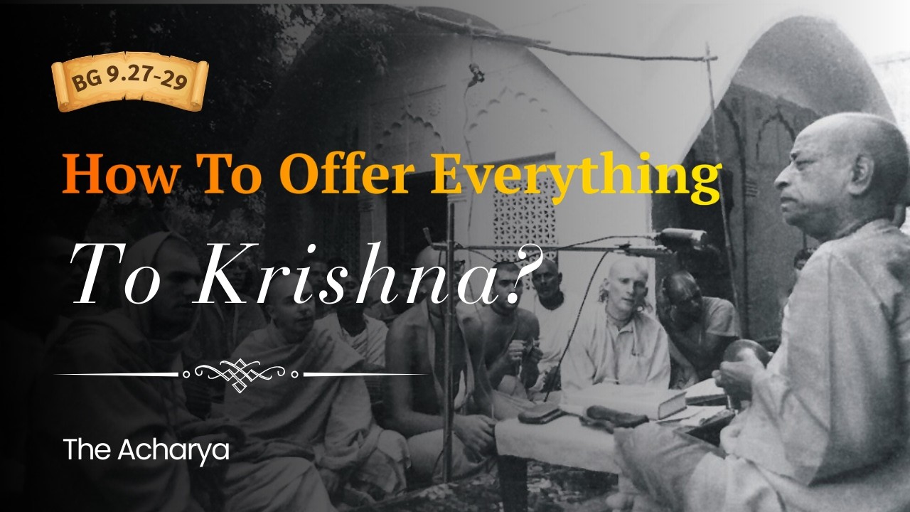 How To Offer Everything To Krishna? | BG 9.27-29 | New York, US | Srila Prabhupada