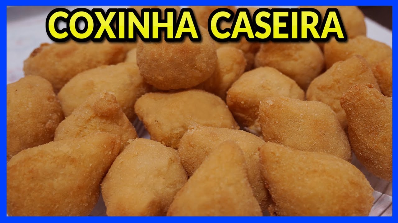 COMO FAZER COXINHA DE FRANGO COM CATUPIRY(SEM EDITAR)