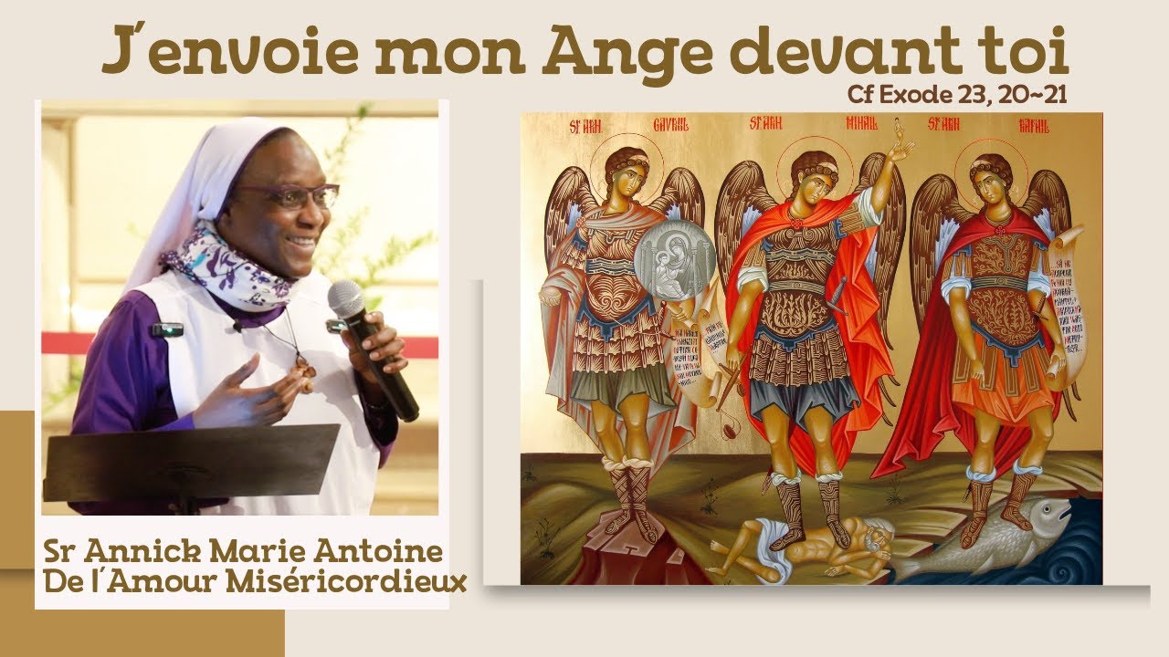 J’envoie mon Ange devant toi - Sr Annick Marie Antoine de l'Amour Miséricordieux