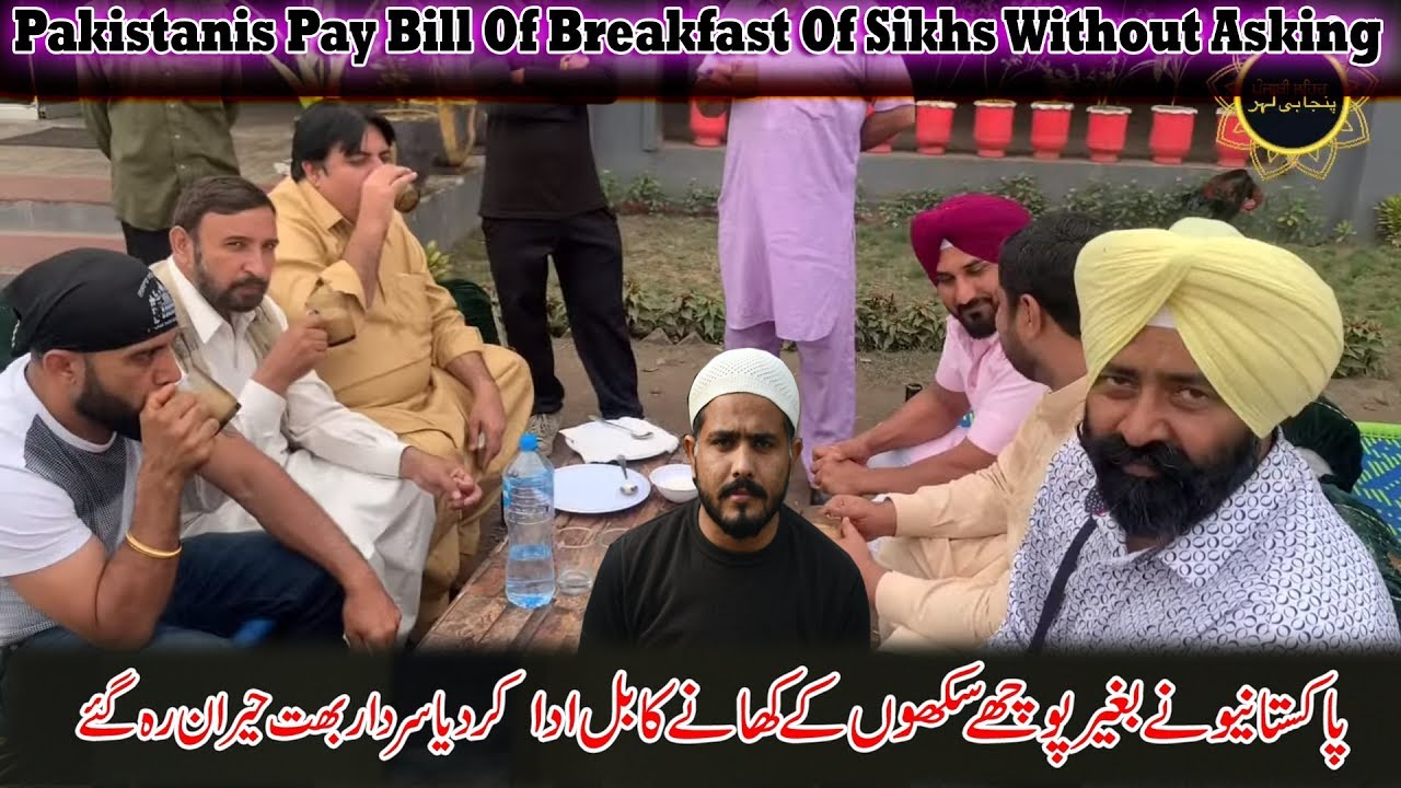 Unknown Pakistanis Pay Breakfast Bill Of Sardar,s Without Asking || Love & Respect Of Pakistanies