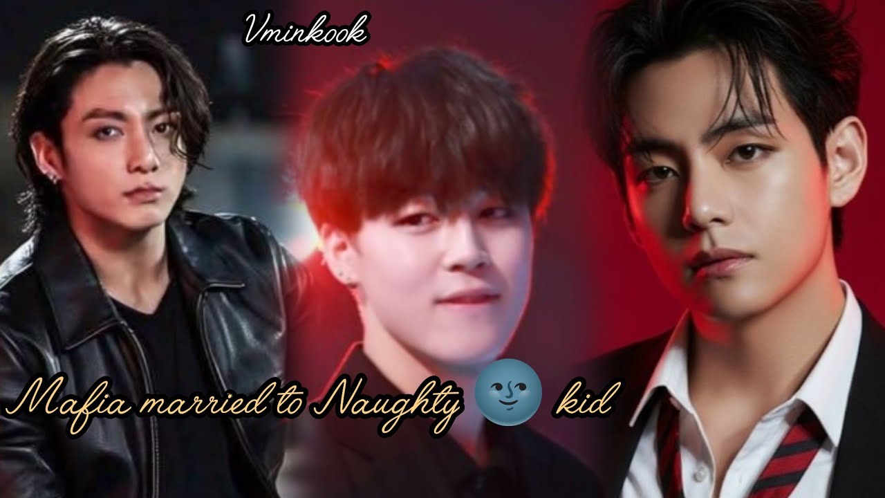 Mafia's Married to Naughty 🌚 kid [ Vminkook ] 3shot 2/3 tamil voice over ( Namjin || Kaihope ) sg