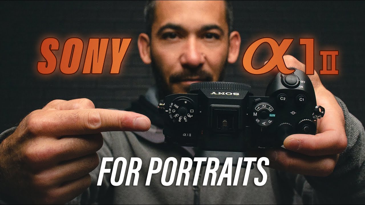 Sony Alpha 1 II For Portraits