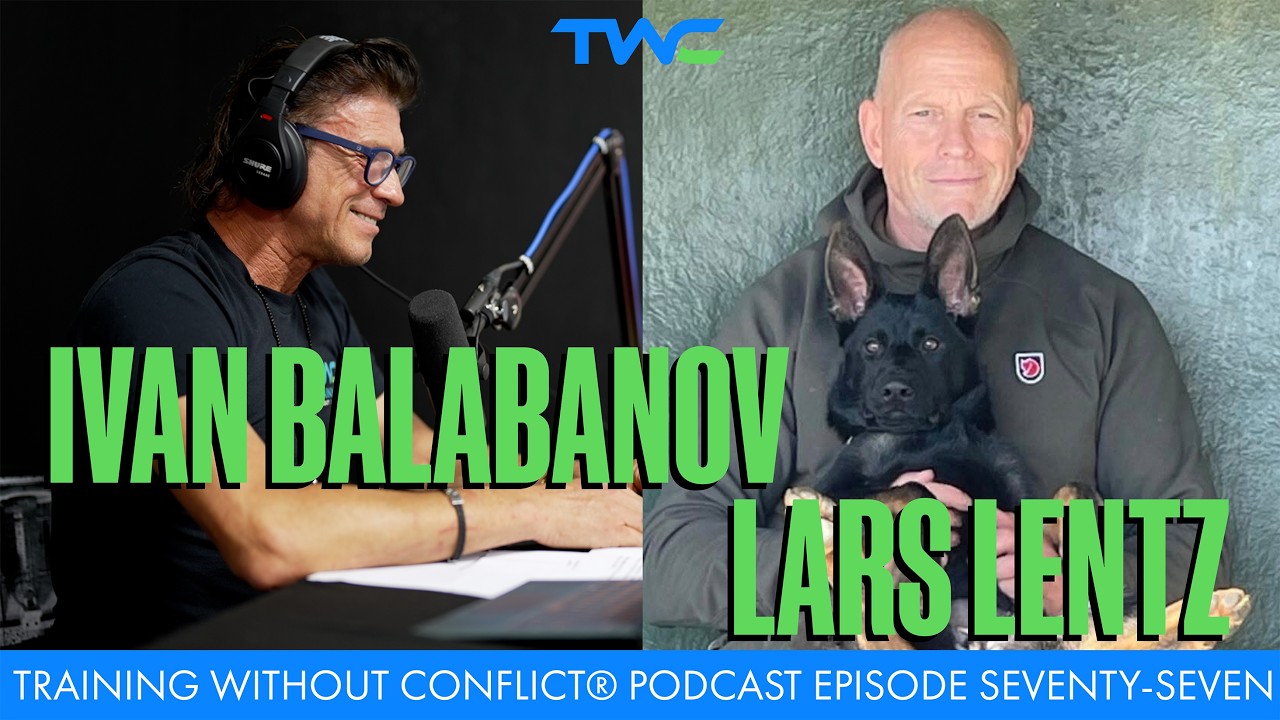 Training Without Conflict&reg; Podcast Episode Seventy-Seven: Lars Lentz