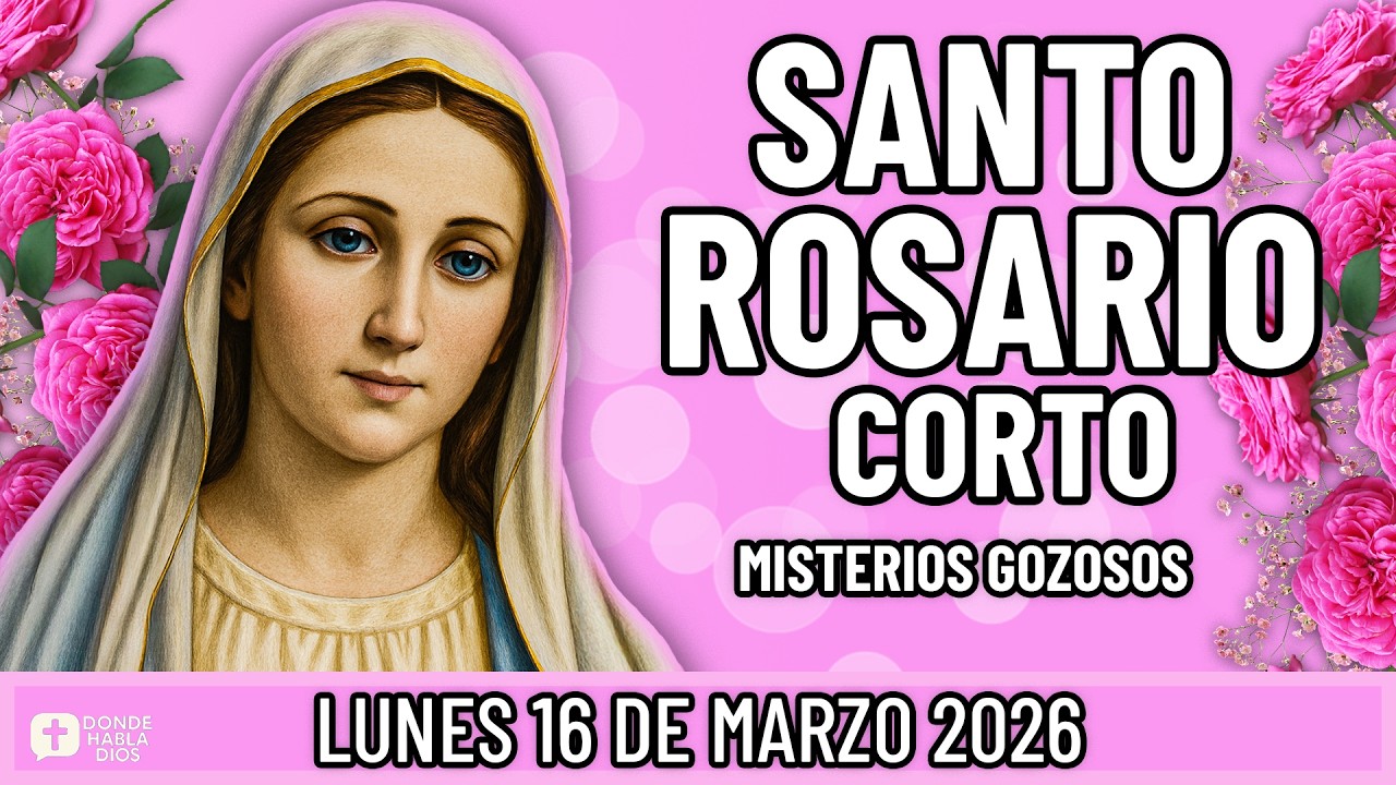 SANTO ROSARIO CORTO DE HOY Lunes 16 de Marzo 🙏 Misterios Gozosos🙏 Rosario a la Virgen María