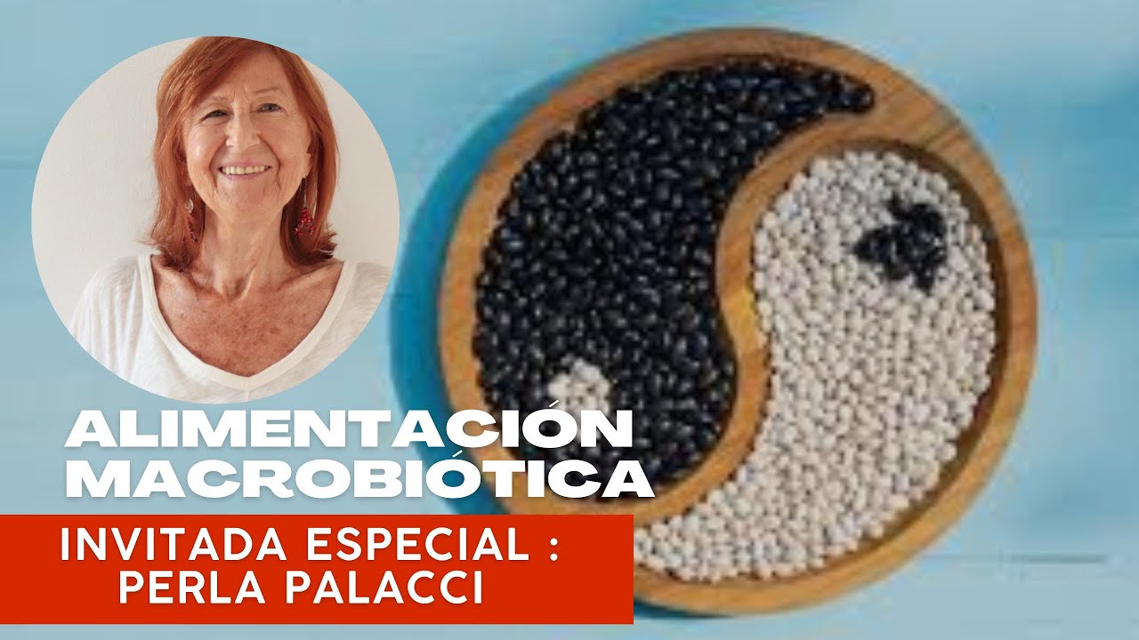 Alimentación macrobiótica : Charla con Perla Palacci