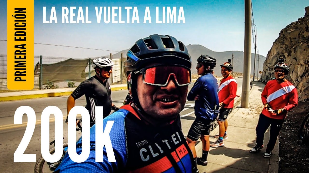 LA REAL VUELTA A LIMA 200K / La RUTA de los VELCAS / Primera Edición