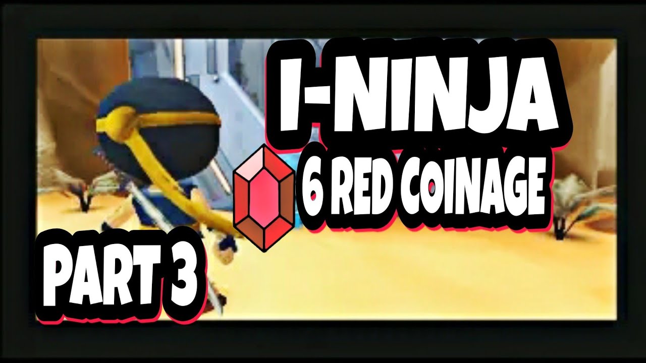 I-NINJA | WALKTHROUGH PART 3 | 6 RED COINAGE (4K 60 FPS)