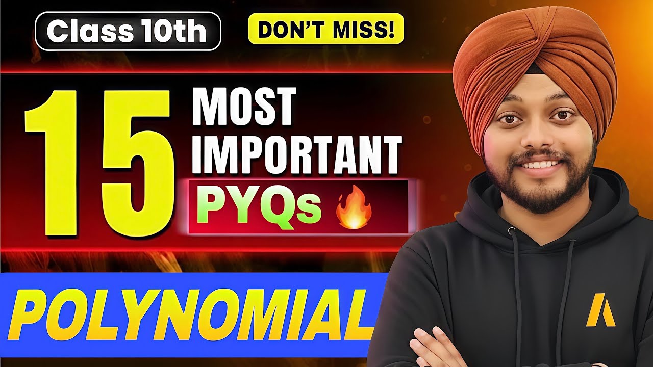 ⚠️ Don’t Miss These 15 PYQs! Polynomials Class 10 | Guaranteed Questions | Adhyanics