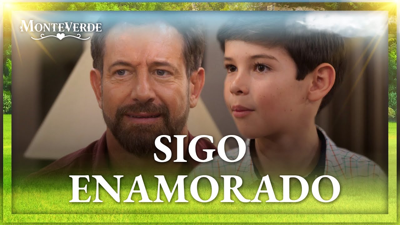 Oscar admite que su amor por Carolina sigue vivo | Monteverde 1/4 | Cap&iacute;tulo 71