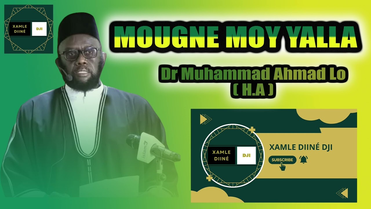{ MOUGNE MOY YALLA } \\ Dr Muhammad Ahmad Lô ( H.A )