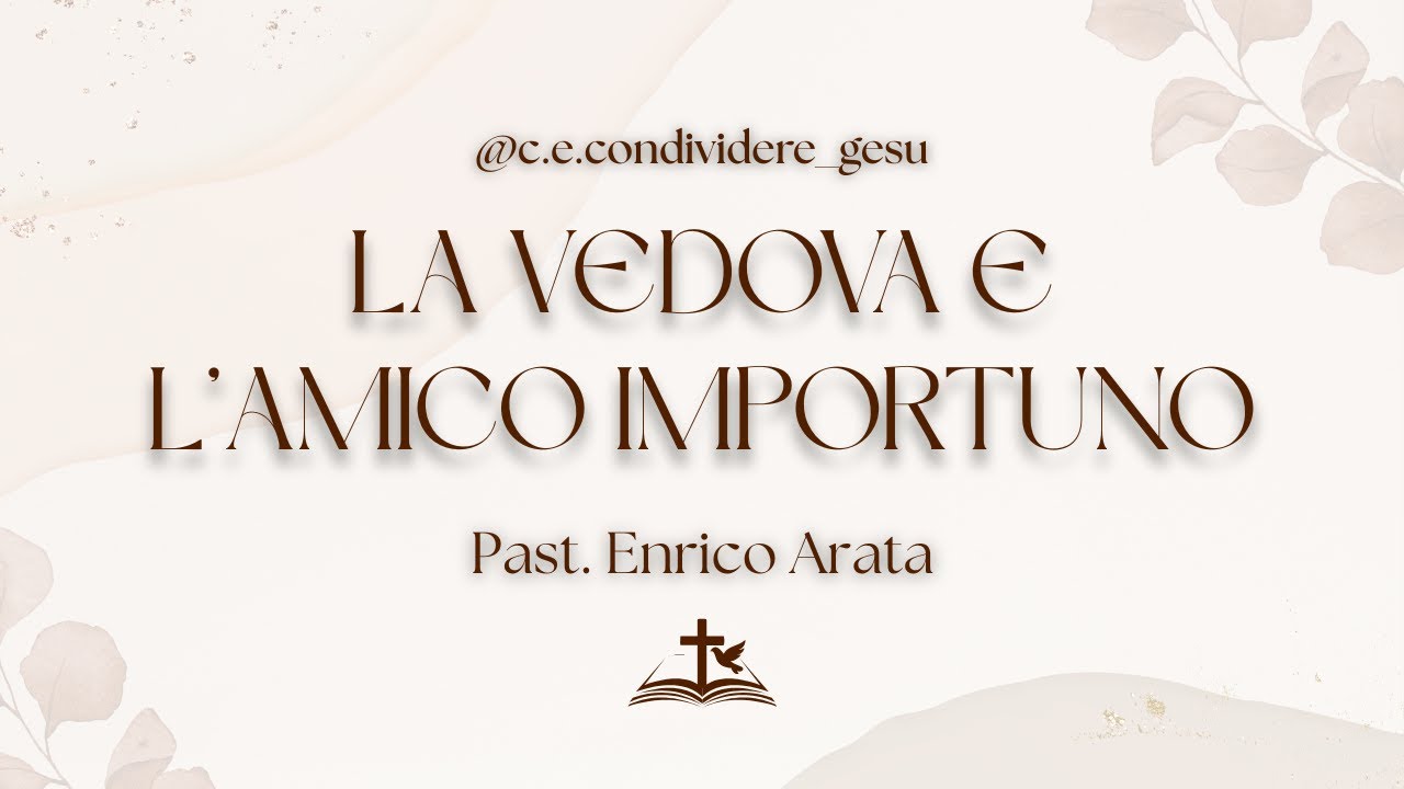 14/01/2026 - La vedova e l'amico Importuno - Past. Enrico Arata