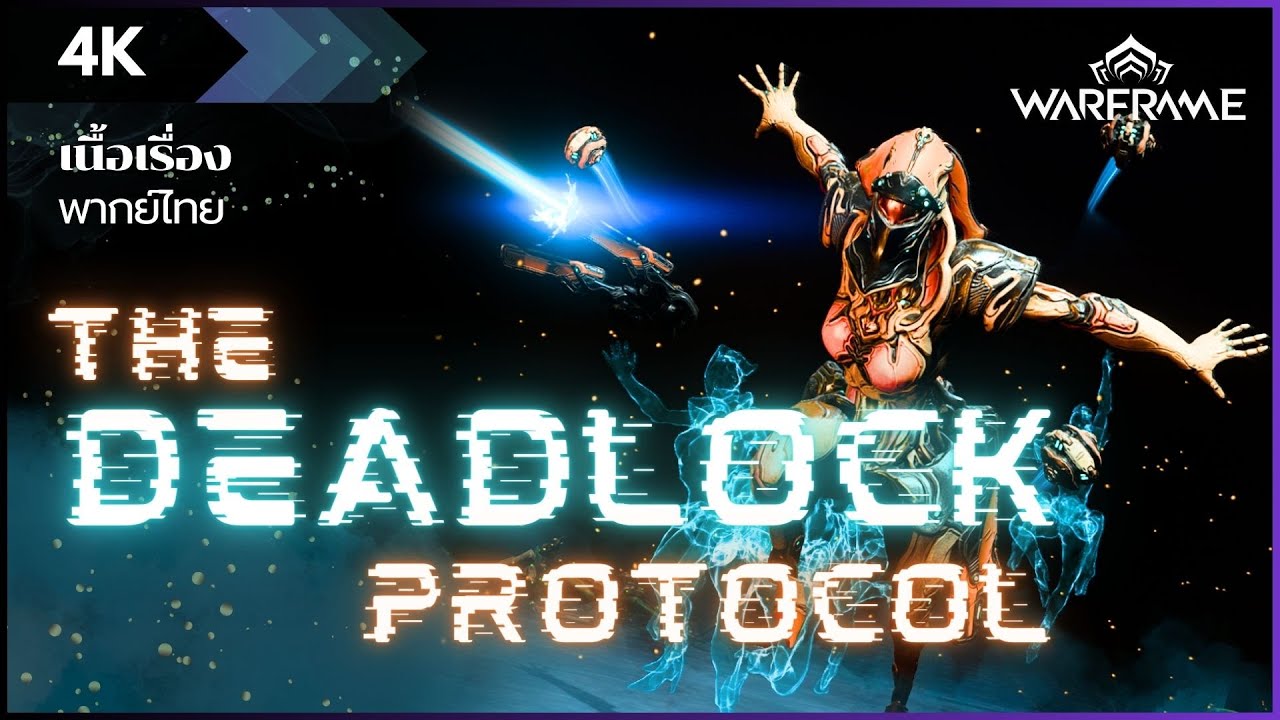 WARFRAME | Thai - ไทย | The DeadLock Protocol |  #tennocreate
