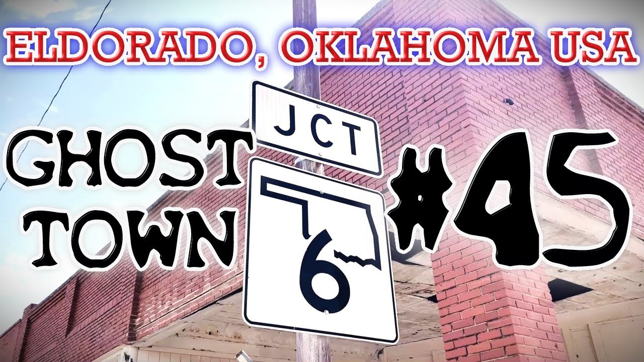 Eldorado, Oklahoma/Ghost Town #45