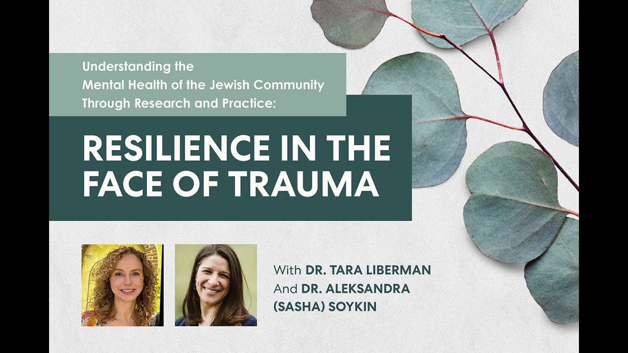 Resilience Series: Understanding the Mental Health of the Jewish Community, 5-14-2025