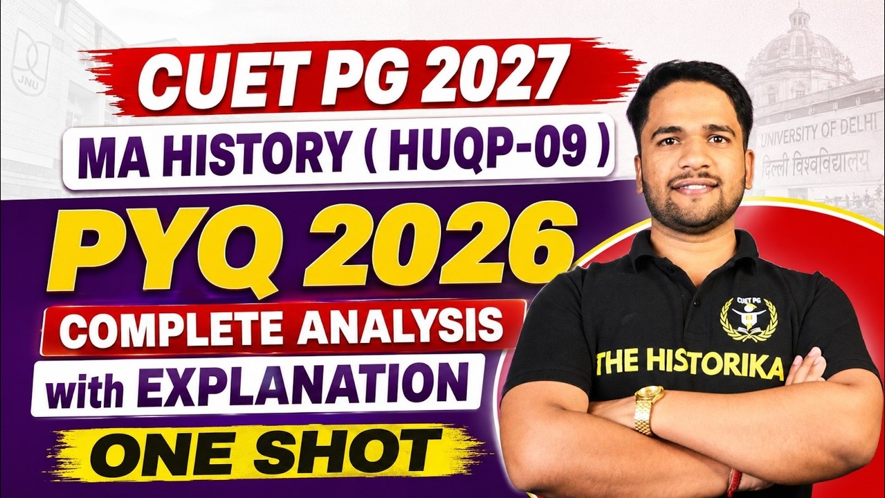 CUET PG 2027 History (HUQP-09) | PYQ 2026 Complete Analysis with Explanation | One Shot | Basant Sir
