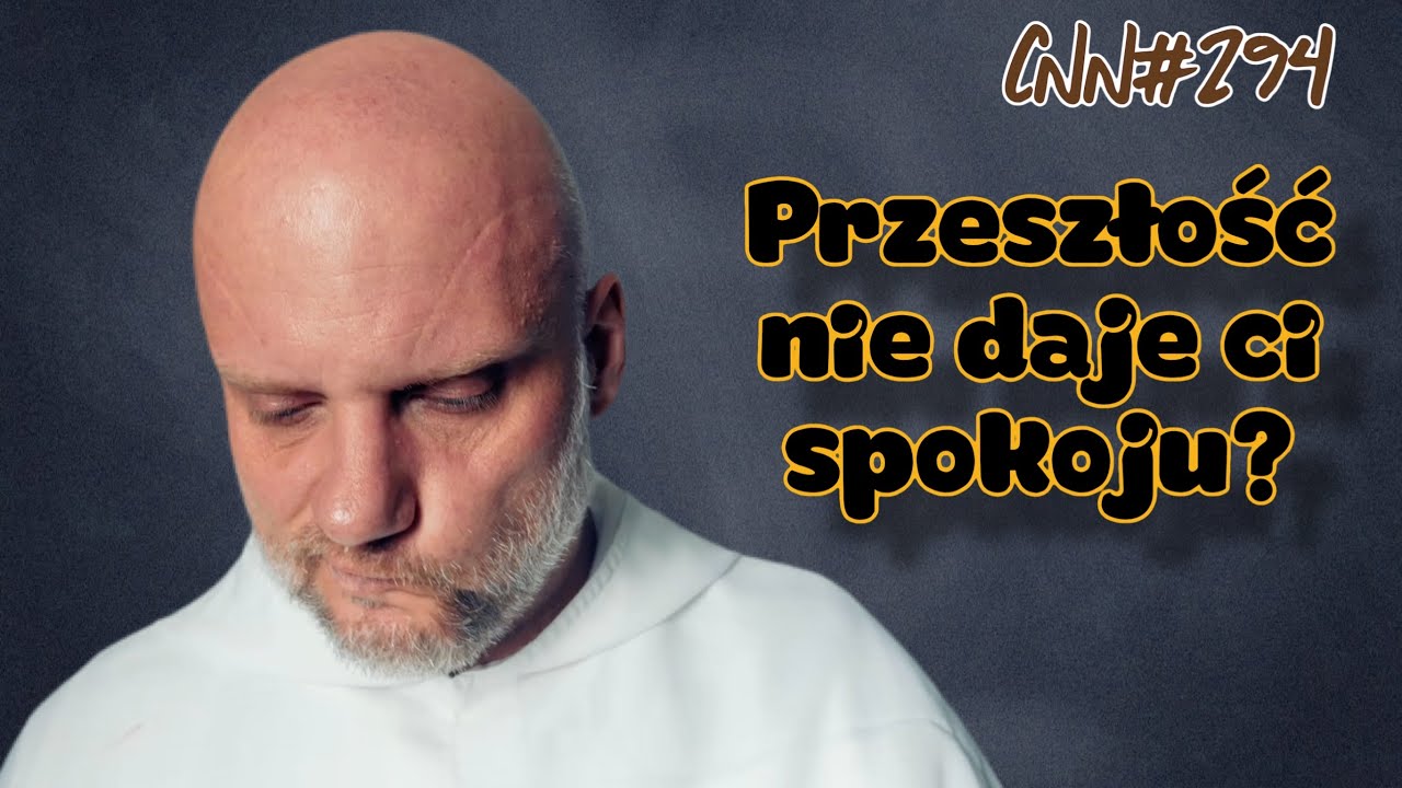 CNN [#294] Przeszłość nie daje Ci spokoju?