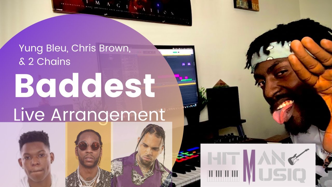 Hitman Musiq | Baddest - Yung Bleu, Chris Brown, & 2 Chainz Live Arrangement🎸🎹🎧