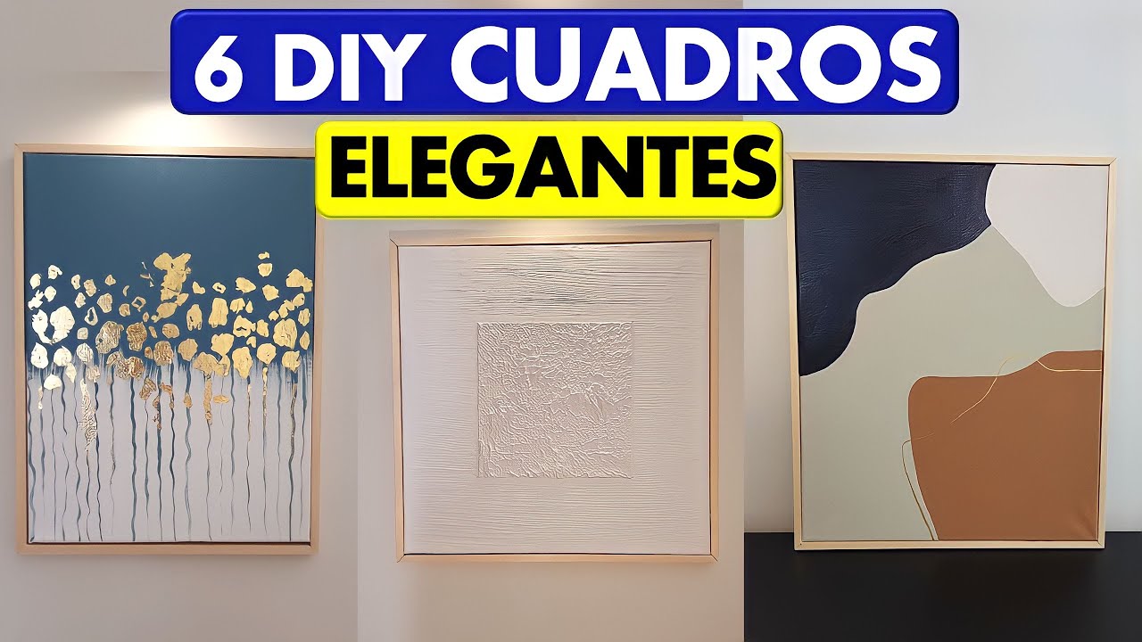 TOP 6 DIY CUADROS ELEGANTES DIY 2025
