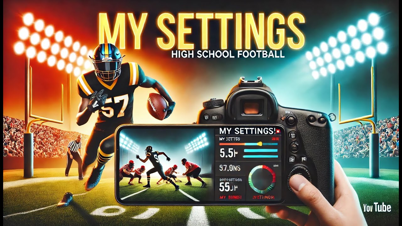 HOW I SHOOT HIGH SCHOOL FOOTBALL - My FAVORITE SETTINGS!!    