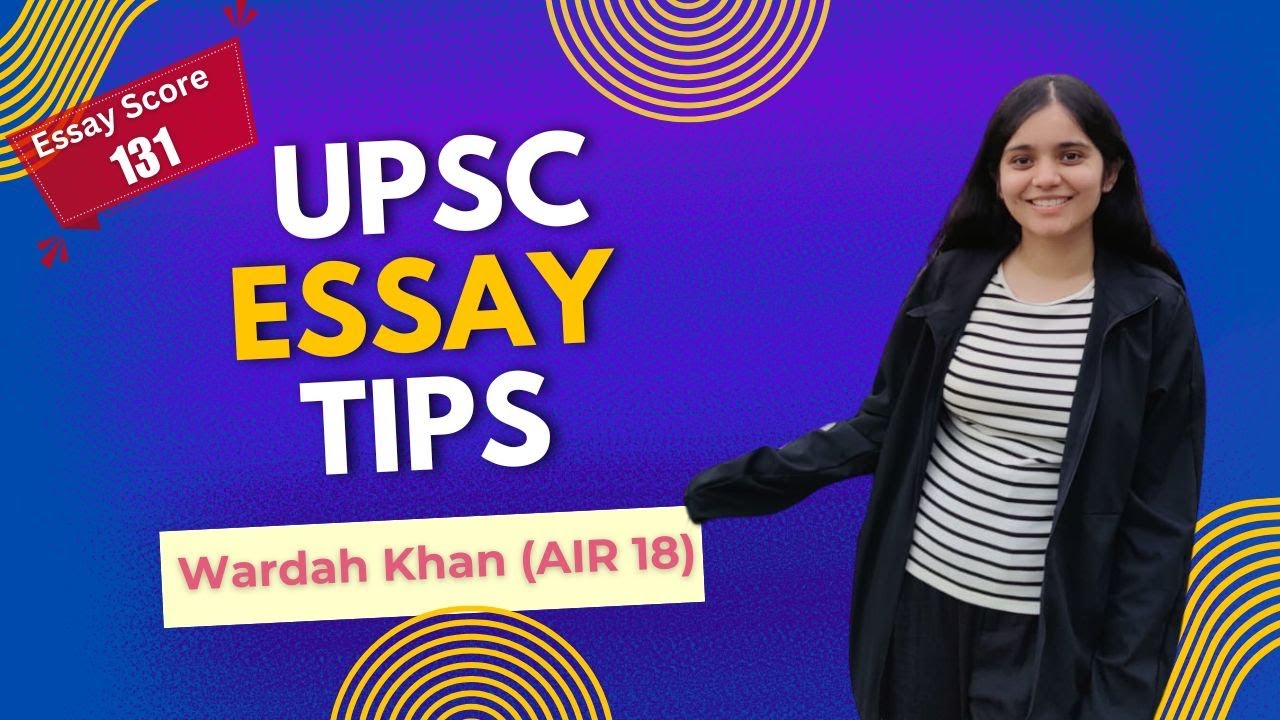 Wardah Khan (AIR 18) Essay Strategy I UPSC 2023 Civil Services Exam Topper