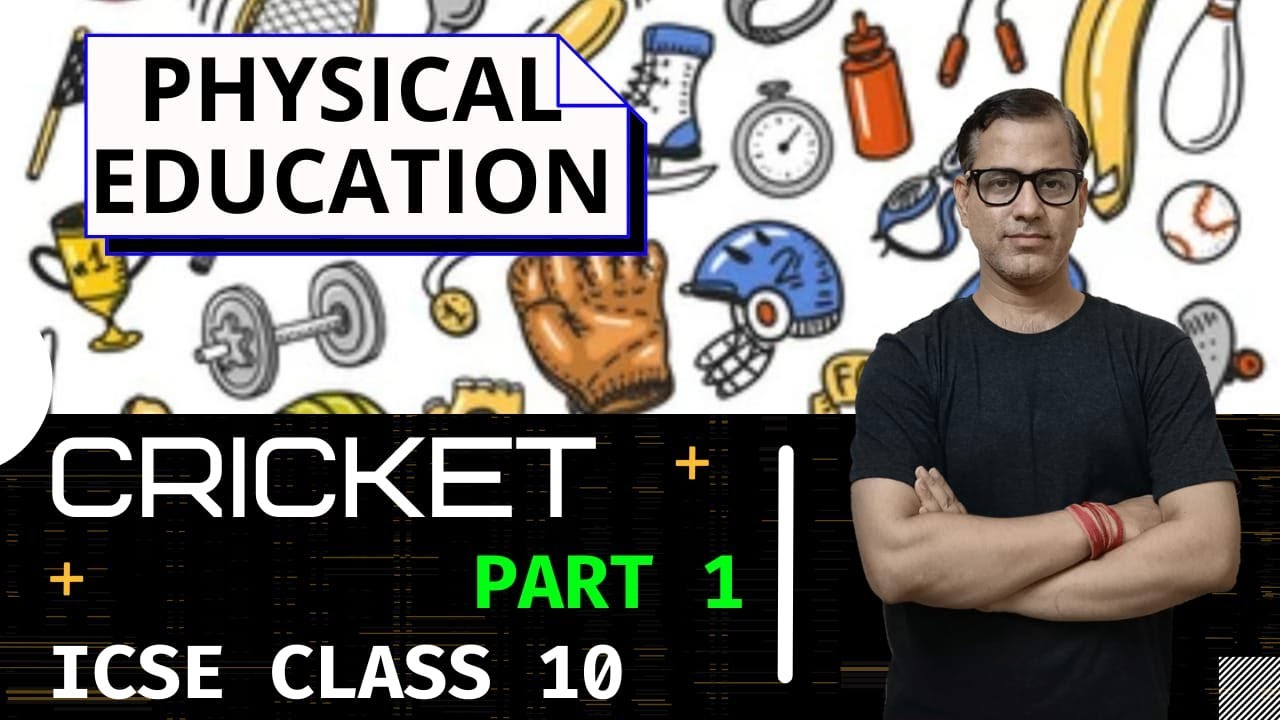 Cricket - Physical Education | Cricket ICSE Class 10 | @sirtarunrupani