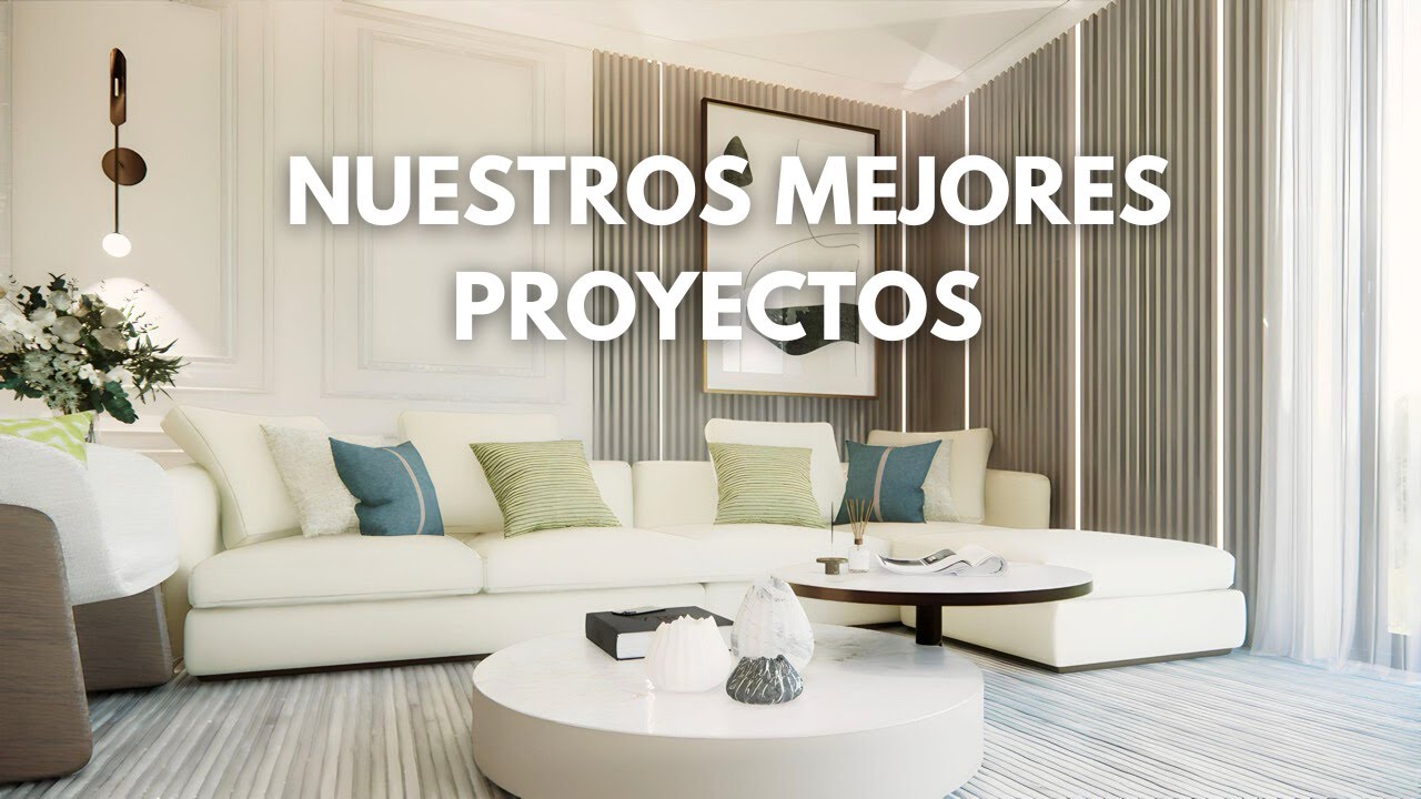 Nuestros mejores PROYECTOS de INTERIORISMO