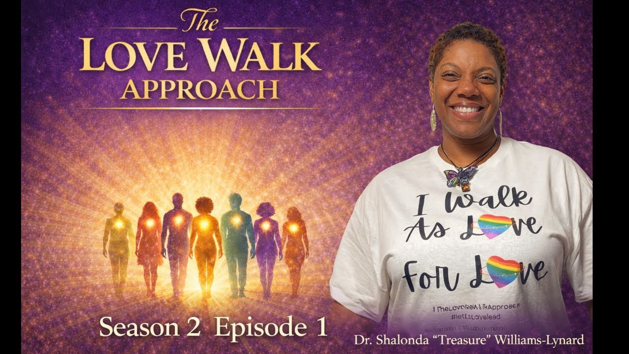 We Are Back!! | The Love Walk Approach Podcast | S2:Ep1