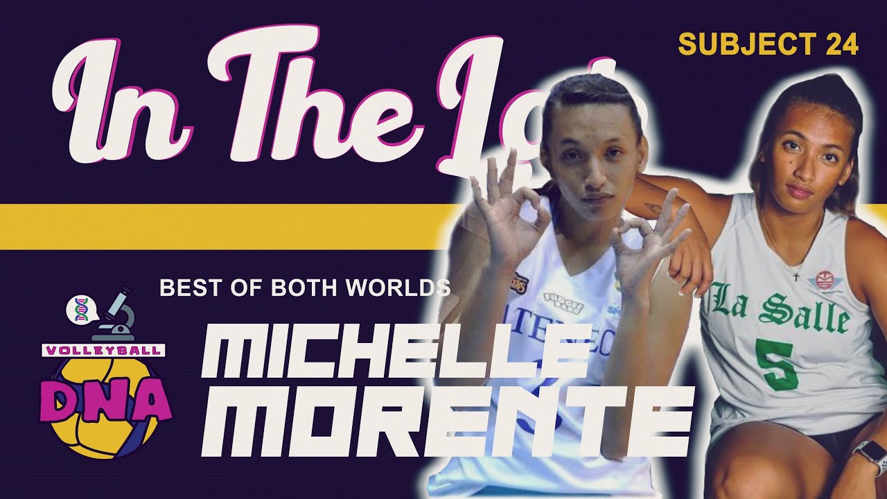 Michelle Morente | Volleyball DNA (In The Lab)