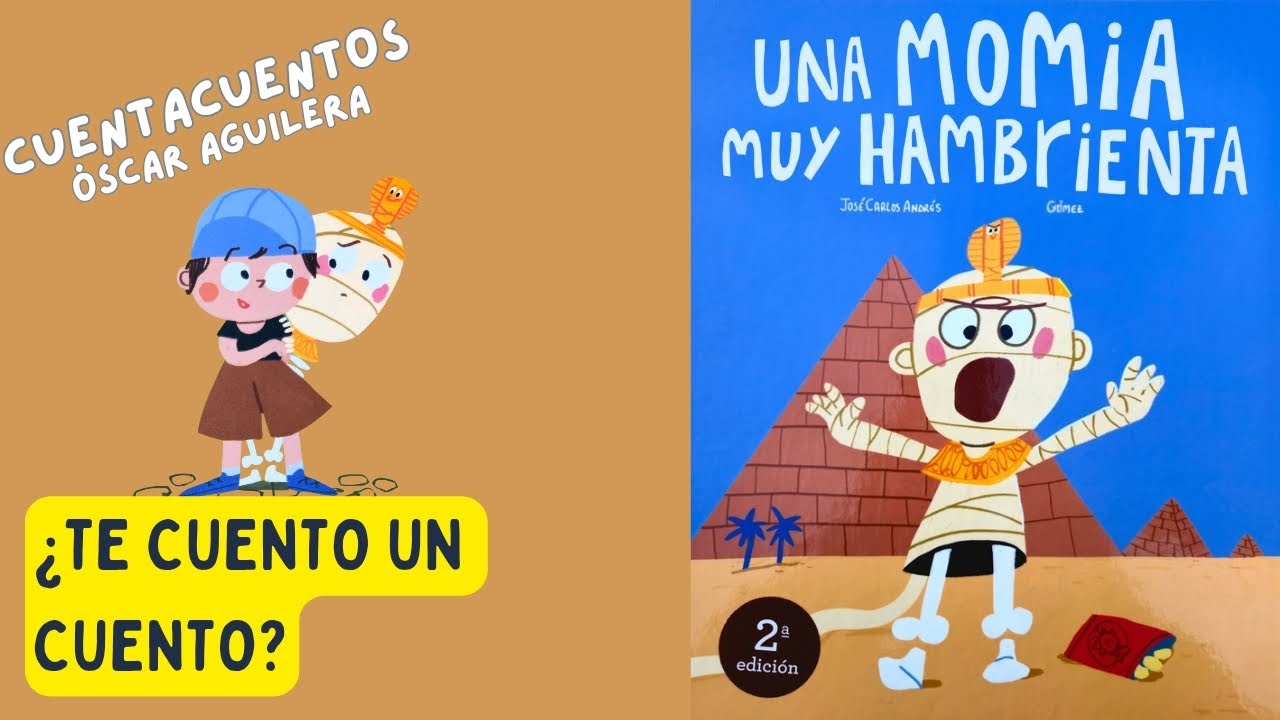UNA MOMIA MUY HAMBRIENTA - CUENTOS Y DIBUJOS INFANTILES PARA NIÑOS EN ESPAÑOL - ÓSCAR AGUILERA