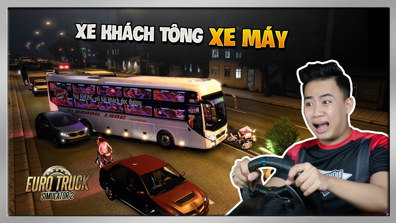 ETS2 - Xe Giường Nằm Vượt Ẩu Gây Tai Nạn Với Hàng Loạt Xe Máy Trong Đêm Khuya
