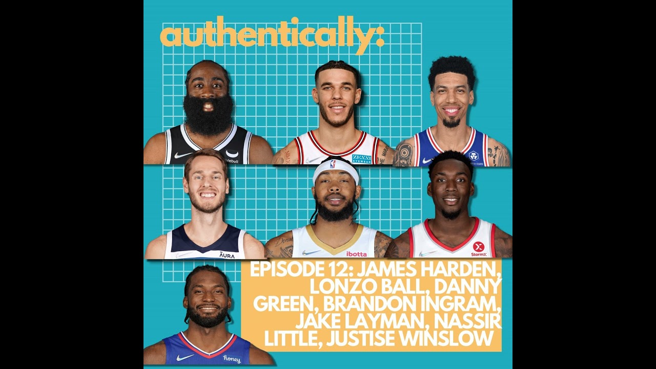 James Harden, Lonzo Ball, Justise Winslow, Jake Layman, Danny Green, Nassir Little, and Brandon I...