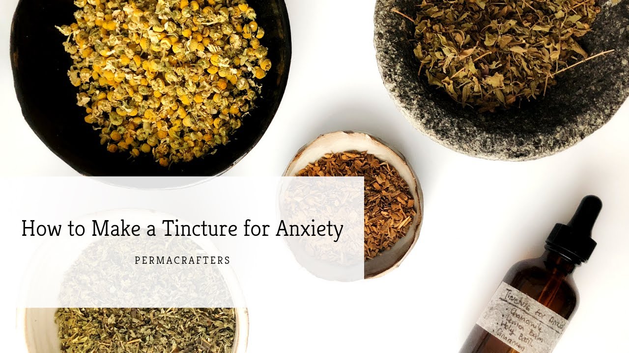 How to Make a Tincture for Anxiety 🌿