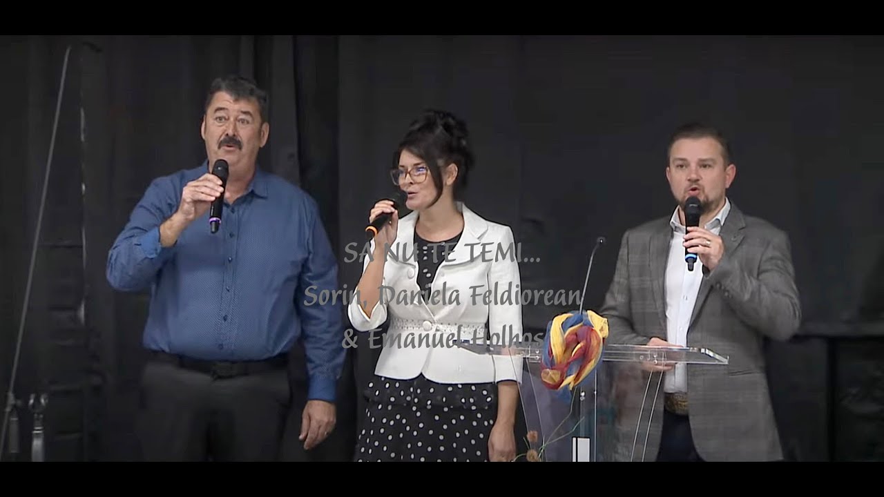 Sa nu te temi - Sorin, Daniela Feldiorean & Emanuel Holhos