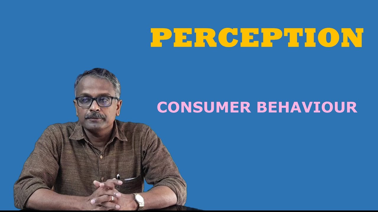 PERCEPTION | CONSUMER BEHAVIOUR |