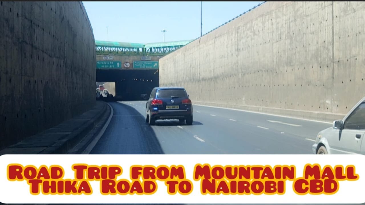 Road Trip / How to get from Mountain Mall Thika Road to Nairobi CBD / Thika Road Superhighway