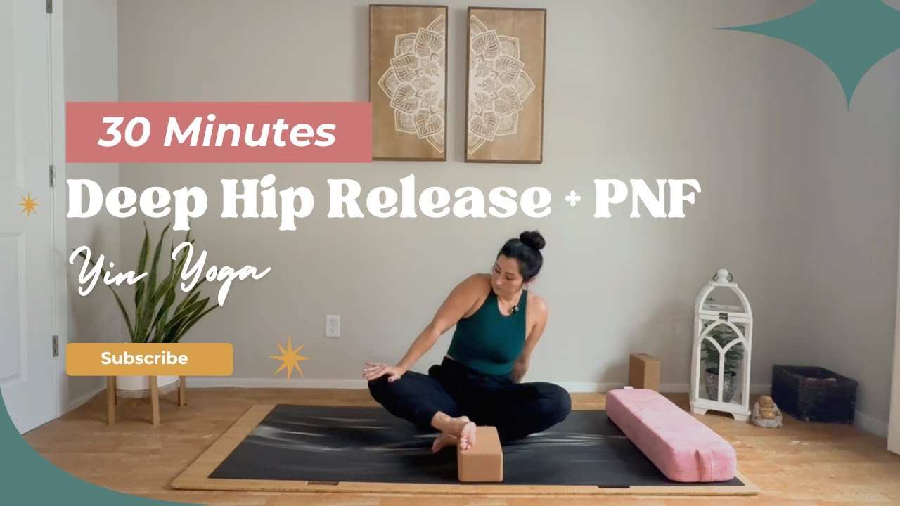 Deep Hip Release with PNF | 30 Min Yin Yoga Class