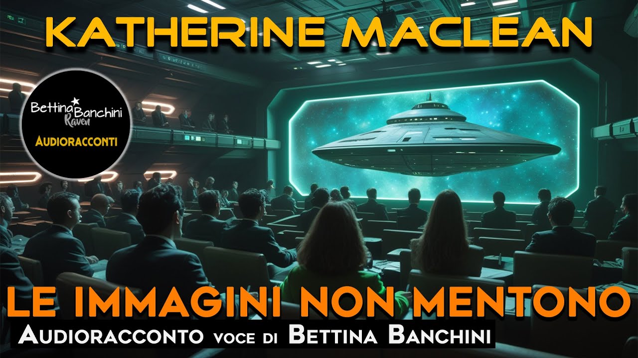 Le Immagini Non Mentono - Katherine MacLean (Audioracconto)