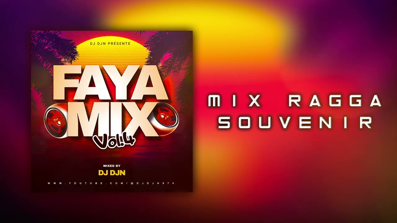 Mix Ragga Souvenir (Faya Mix Vol.4) | DJ DJN