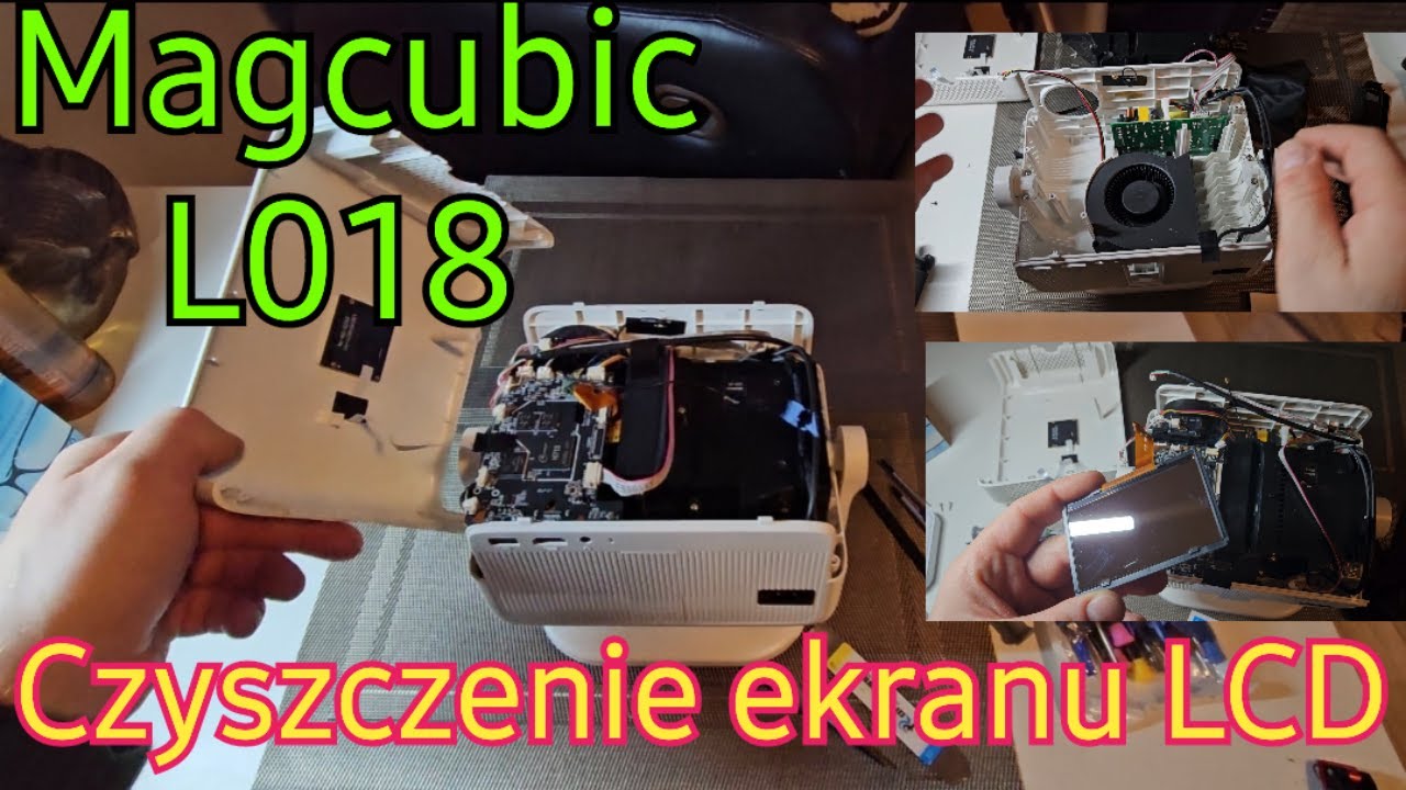 Magcubic L018 czyszczenie ekranu LCD i budowa wewnętrzna projektora