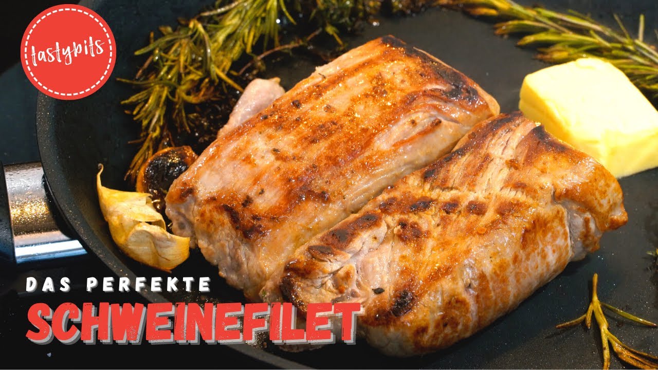 Das perfekte SCHWEINEFILET zubereiten - so wird es rosa, saftig & lecker!