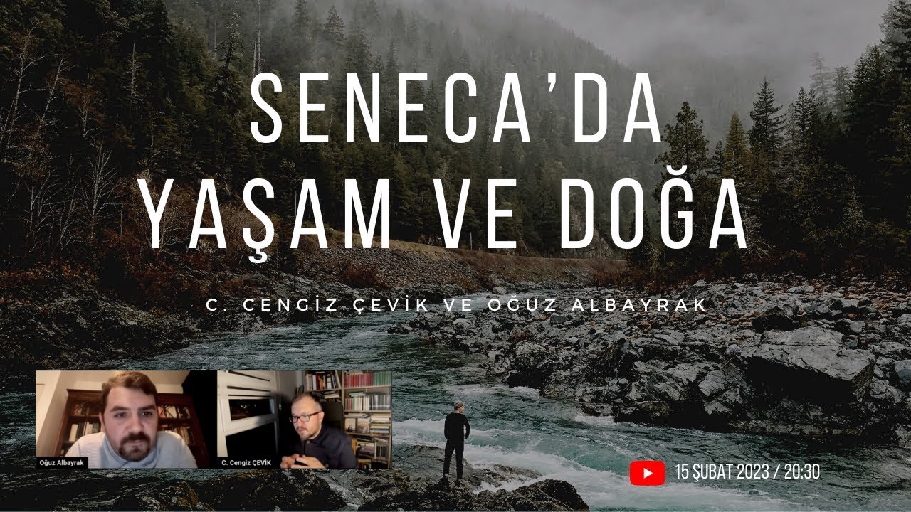 Seneca’da yaşam ve doğa  (C. Cengiz Çevik ve Oğuz Albayrak)