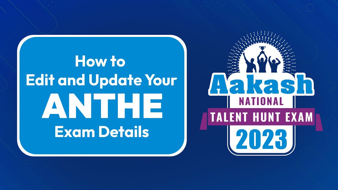 How to Edit and Update Your ANTHE Exam Details | Aakash National Talent Hunt Exam 2023