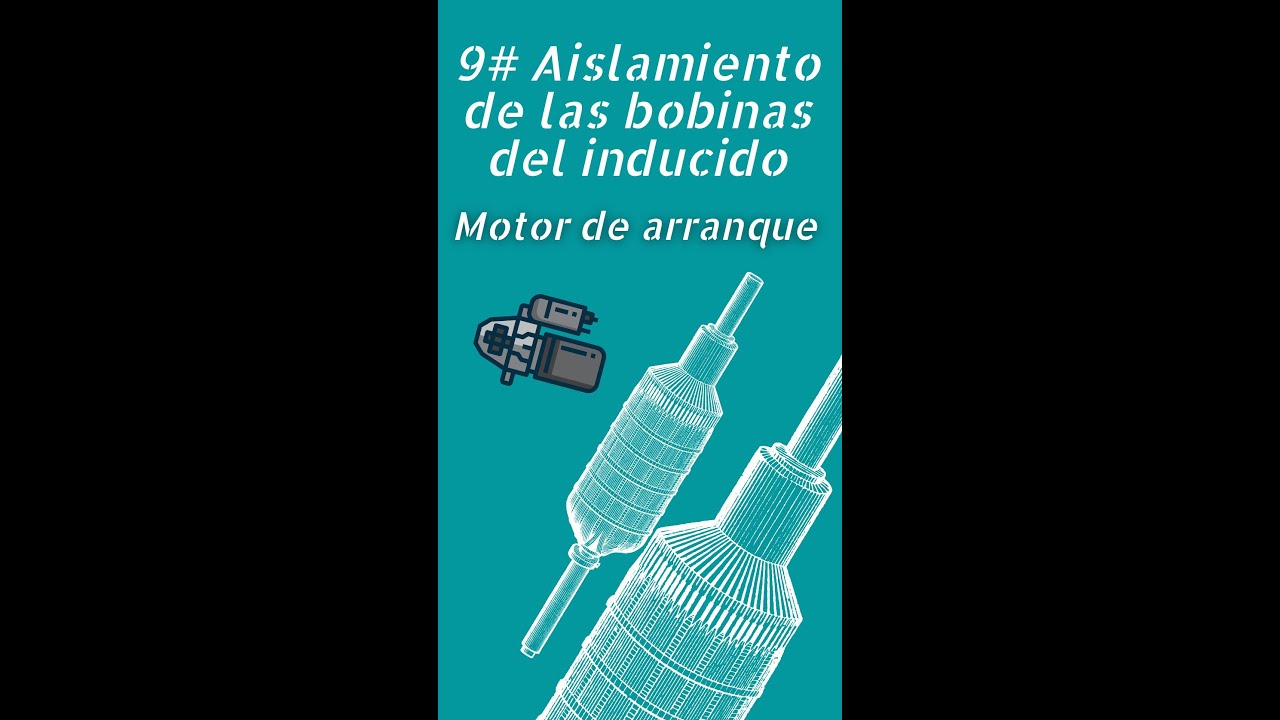 9# Aislamiento de las bobinas del inducido Comprobaciones en motor de arranque