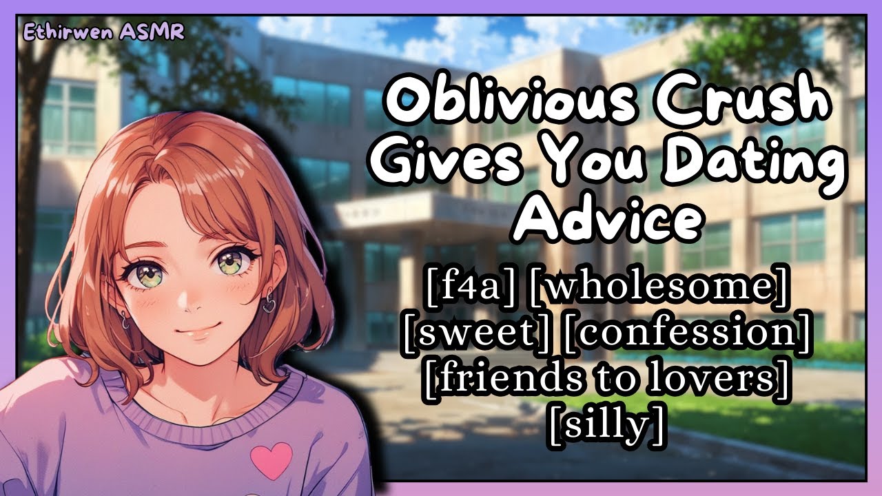 [F4A] Oblivious Crush Gives You Dating Advice | ASMR Roleplay