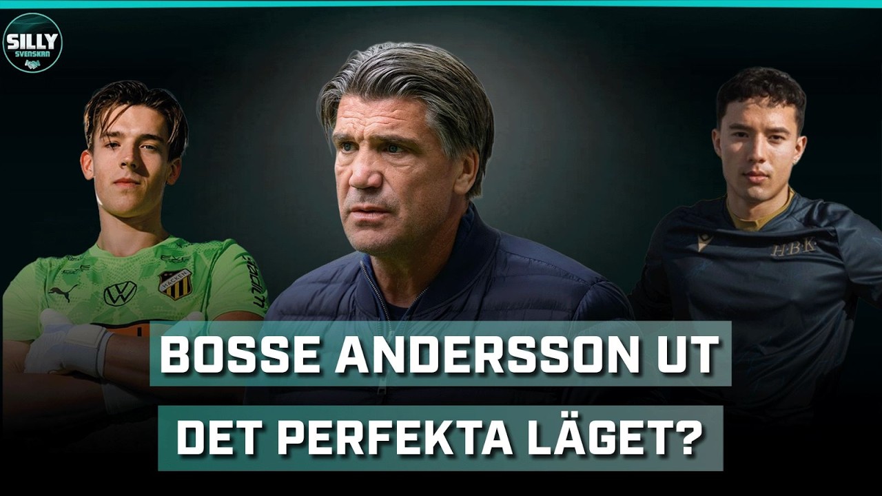 SILLYSVENSKAN: BOSSE ANDERSSON UT - DET PERFEKTA LÄGET?